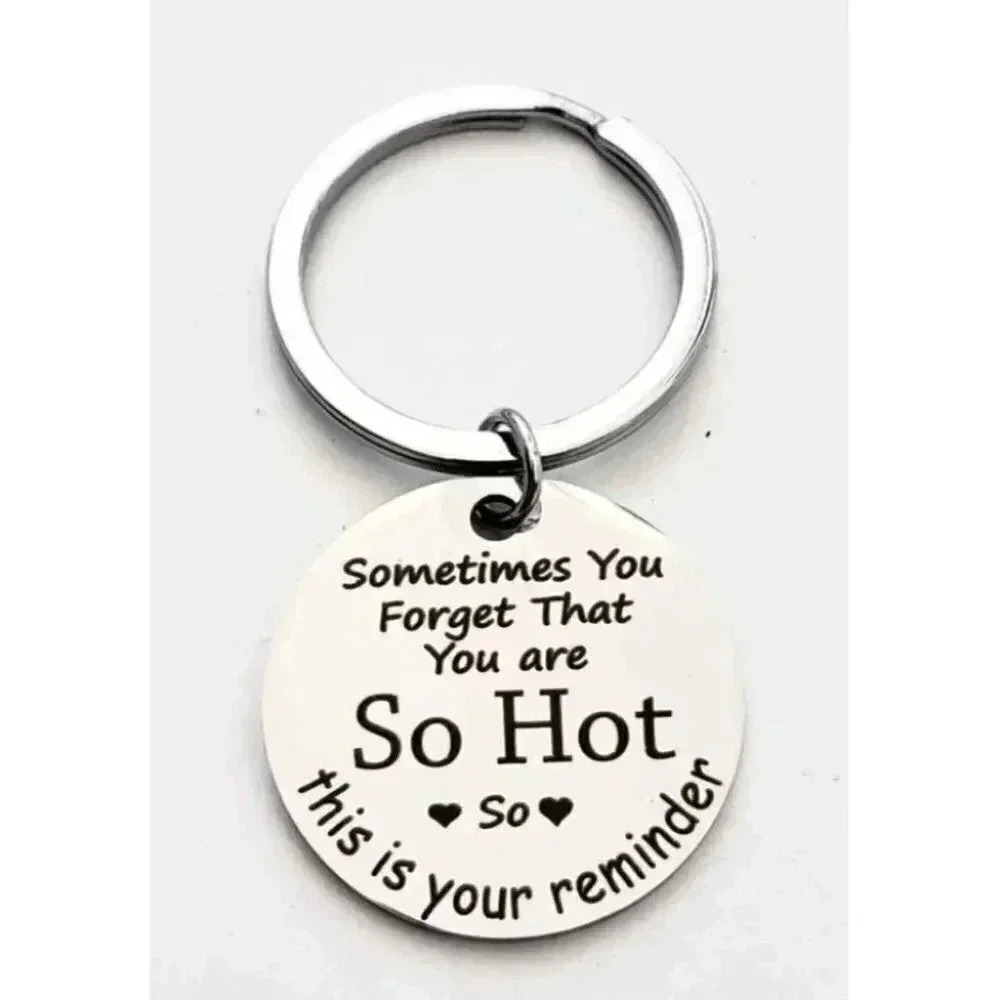 You're so hot Reminder Keychain